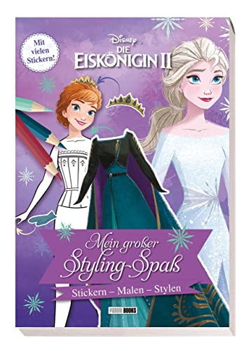 Disney Die Eiskönigin 2: Mein großer Styling-Spaß: Stickern, Malen, Stylen von Panini Verlags GmbH